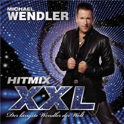 アルバム/Hitmix XXL - der langste Wendler der Welt/Michael Wendler