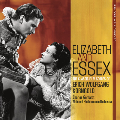 アルバム/Classic Film Scores: Elizabeth and Essex/Charles Gerhardt