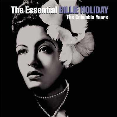 アルバム/The Essential Billie Holiday/ビリー・ホリデイ
