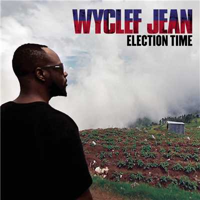 シングル/Election Time/Wyclef Jean