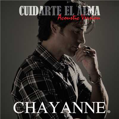 Cuidarte El Alma (Acoustic Version)/Chayanne