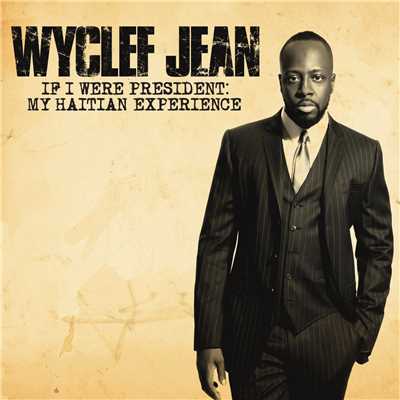 アルバム/If I Were President: My Haitian Experience/Wyclef Jean