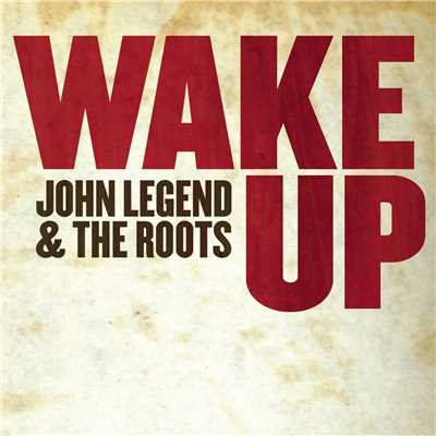 Wake Up [Digital 45]/John Legend／The Roots