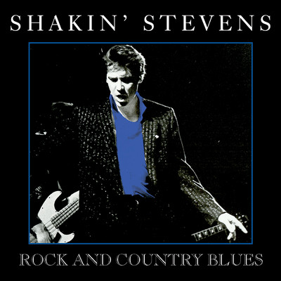 アルバム/Rock and Country Blues/Shakin' Stevens