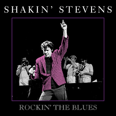 アルバム/Rockin' The Blues/Shakin' Stevens