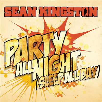 シングル/Party All Night (Sleep All Day)/Sean Kingston