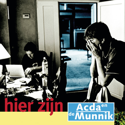 Ergens Zingt Een Zanger/Acda & De Munnik