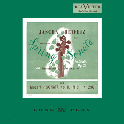 Beethoven: Sonata No. 5, Op. 24 ”Spring” in F; Mozart: Sonata No. 8, in C, K 296/Jascha Heifetz