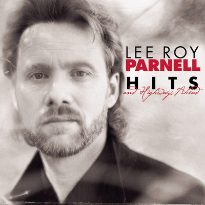 Hits And Highways Ahead/Lee Roy Parnell