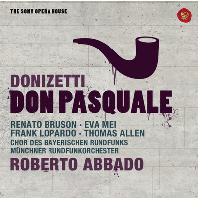 Don Pasquale: Act I: Sogno soave e casto/Roberto Abbado