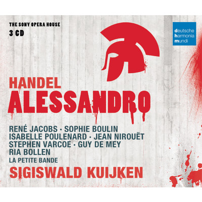 Alessandro - Opera in three Acts: Act II: Oh Dei！ ／ Sire, il popol gia vinto/La Petite Bande