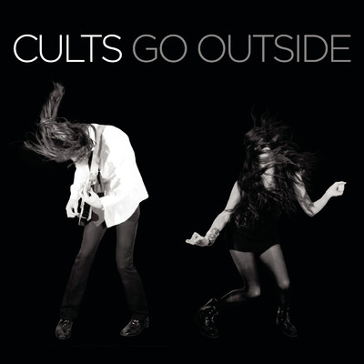 Go Outside/Cults