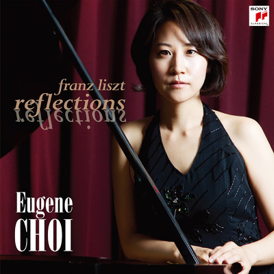 Liszt: Reflections/Eugene Choi