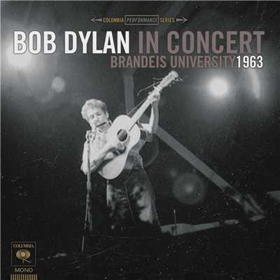 アルバム/Bob Dylan In Concert: Brandeis University 1963 (Live)/Bob Dylan
