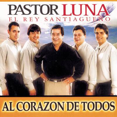 アルバム/Al Corazon De Todos/Pastor Luna