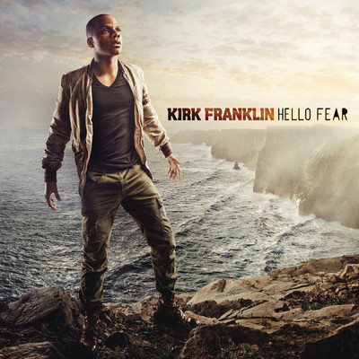 アルバム/Hello Fear/Kirk Franklin