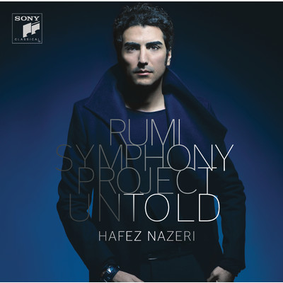 Rumi Symphony Project: Untold/Hafez Nazeri