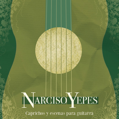 Caprichos Y Escenas Para Guitarra/Narciso Yepes