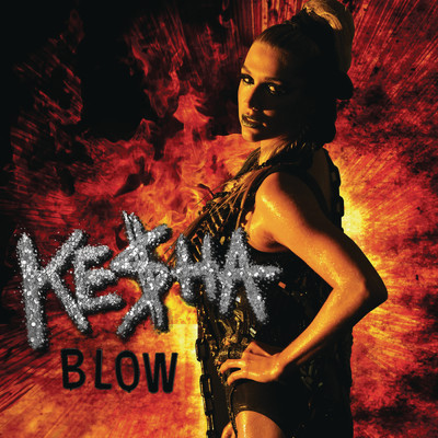 Blow (Explicit)/KESHA