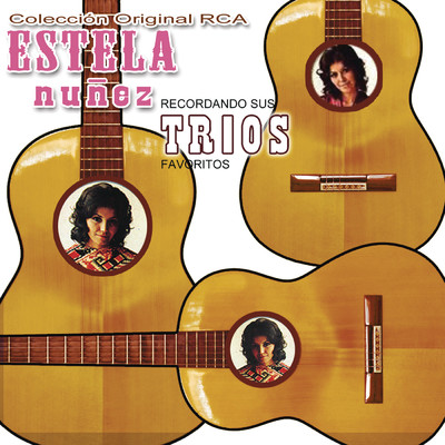 Estela... Recordando sus Trios Favoritos/Estela Nunez