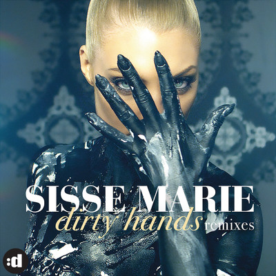 アルバム/Dirty Hands (Remixes)/Sisse Marie