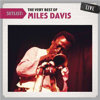 アルバム/Setlist: The Very Best of Miles Davis LIVE/マイルス・デイヴィス