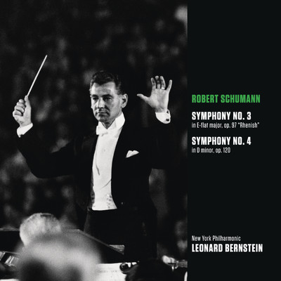Schumann: Symphonies Nos. 3 & 4/Leonard Bernstein