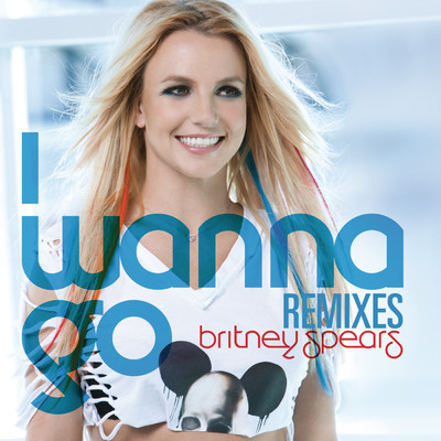 シングル/I Wanna Go (Captain Cuts Club Mix)/Britney Spears