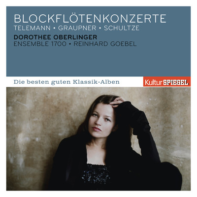 Telemann, Graupner, Schultze: Blockflotenkonzerte/Dorothee Oberlinger