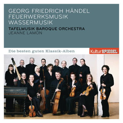 Handel: Wassermusik, Feuerwerksmusik/Tafelmusik