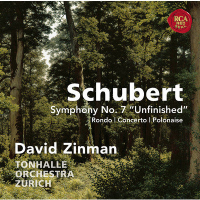 Schubert: Symphony No. 7 ”Unfinished” & Rondo, Concerto & Polonaise for Violin and Orchestra/David Zinman