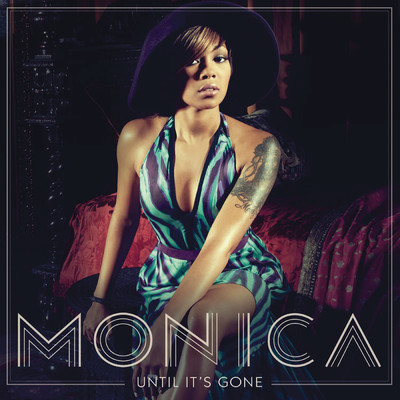 シングル/Until It's Gone/Monica