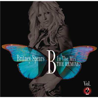 アルバム/B In The Mix, The Remixes Vol 2/Britney Spears