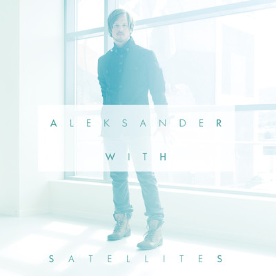 シングル/Satellites/Aleksander With