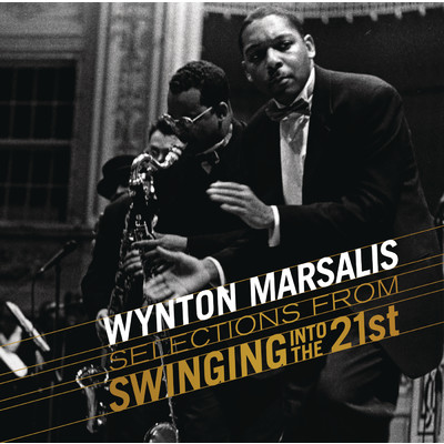 アルバム/Selections from Swingin' Into The 21st/Wynton Marsalis