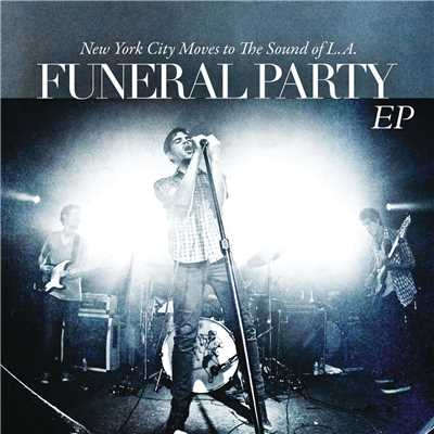 アルバム/”New York City Moves To The Sound Of L.A.” EP/Funeral Party