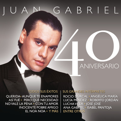 アルバム/Juan Gabriel - 40 Aniversario/Juan Gabriel