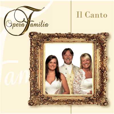 Il Canto/Opera Familia