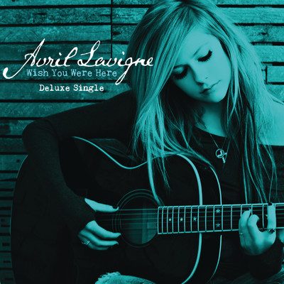 アルバム/Wish You Were Here/Avril Lavigne