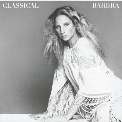 アルバム/Classical Barbra (Re-Mastered)/バーブラ・ストライサンド