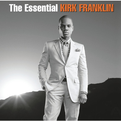 アルバム/The Essential Kirk Franklin/Kirk Franklin