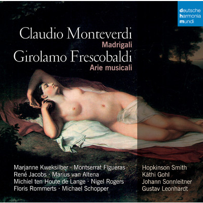 Monteverdi & Frescobaldi: Madrigali/Rene Jacobs