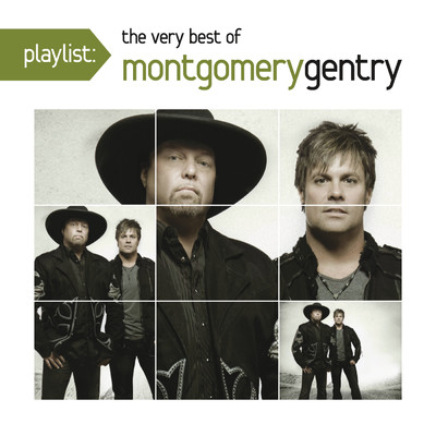 Playlist: The Very Best of Montgomery Gentry/Montgomery Gentry