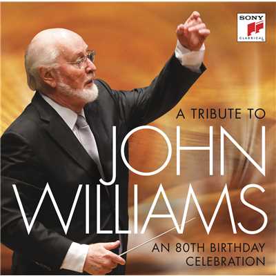アルバム/A Tribute to John Williams - An 80th Birthday Celebration/John Williams