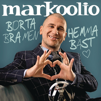 アルバム/Borta bra men hemma bast/Markoolio