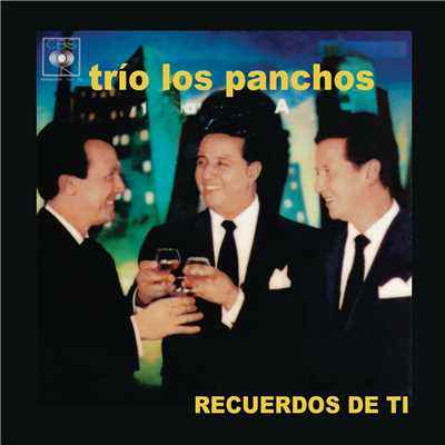 アルバム/Recuerdos de Ti/TRIO LOS PANCHOS