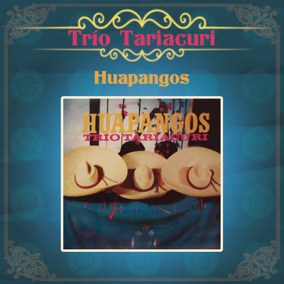 アルバム/Huapangos/Trio Tariacuri
