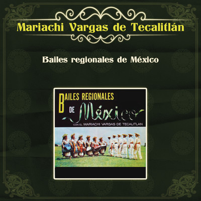 アルバム/Bailes Regionales de Mexico/Mariachi Vargas de Tecalitlan