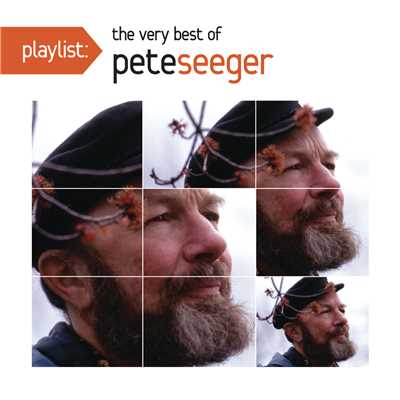 アルバム/Playlist: The Very Best Of Pete Seeger/Pete Seeger