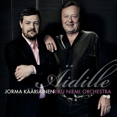 Aidille (Mama Liked The Roses)/Jorma Kaariainen & Riku Niemi Orchestra